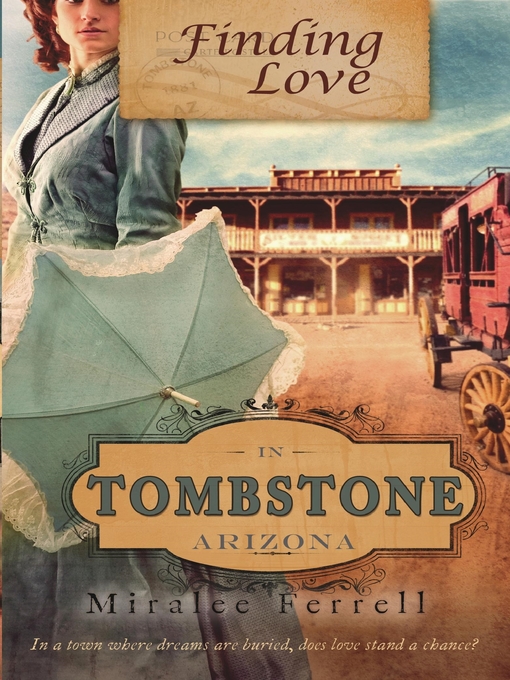 Title details for Finding Love in Tombstone, Arizona by Miralee Ferrell - Wait list